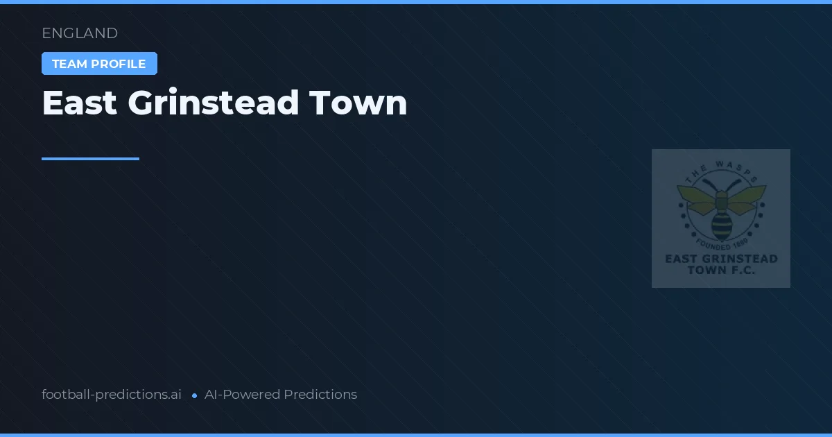 East Grinstead Town Prognoser & Statistik