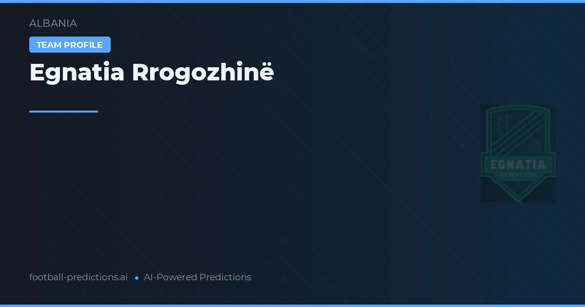 Egnatia Rrogozhinë Prognoser & Statistik