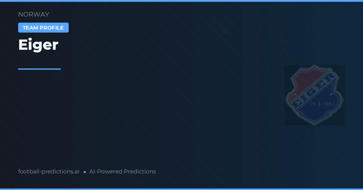 Eiger Prognoser & Statistik