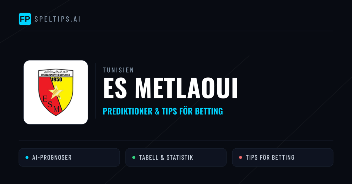 ES Metlaoui Prognoser & Statistik
