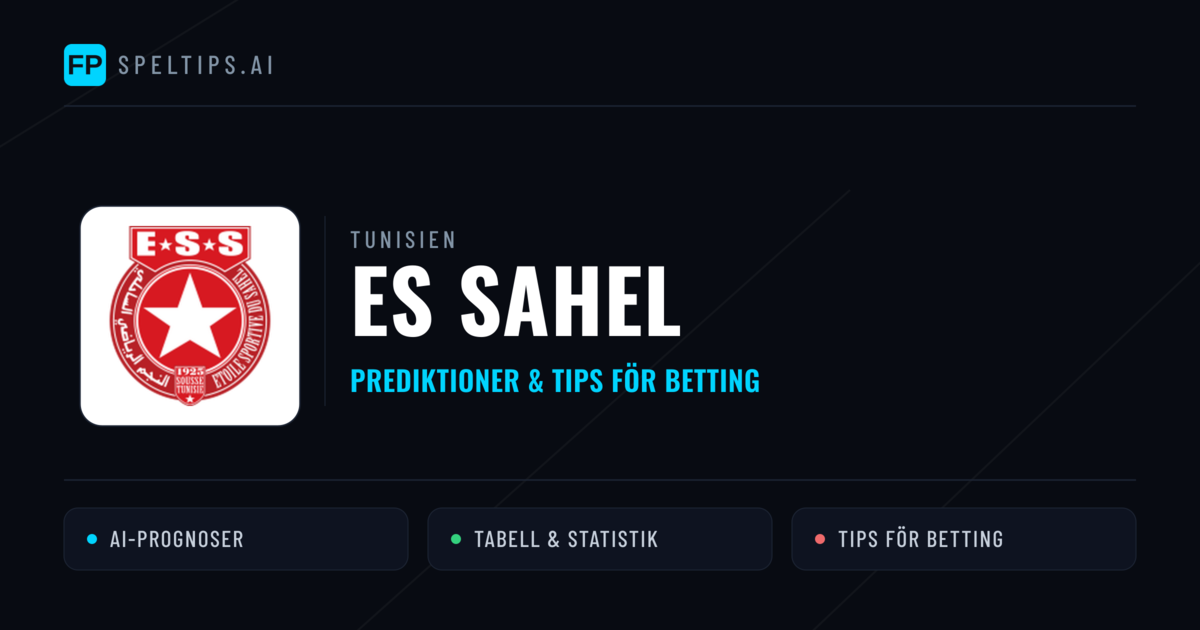 ES Sahel Prognoser & Statistik