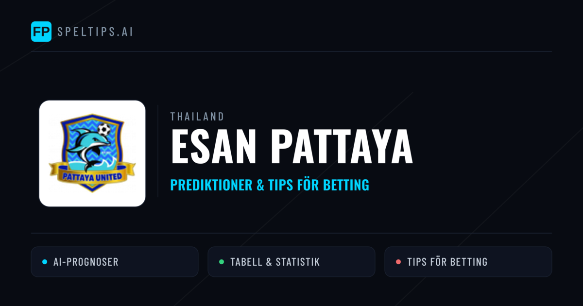 Esan Pattaya Prognoser & Statistik