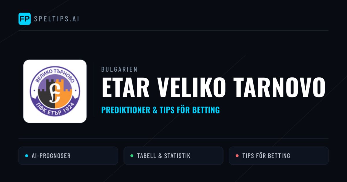 Etar Veliko Tarnovo Prognoser & Statistik