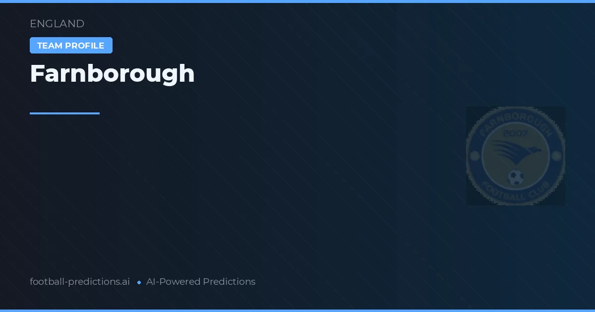 Farnborough Prognoser & Statistik