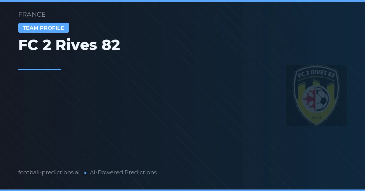 FC 2 Rives 82 Prognoser & Statistik