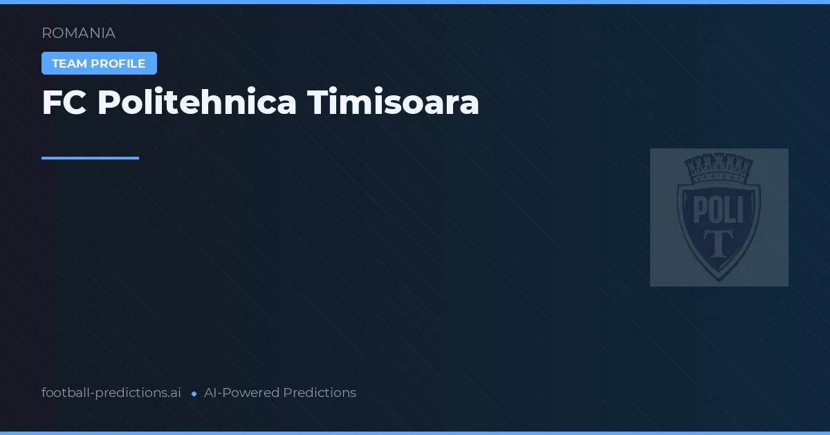 FC Politehnica Timișoara Prognoser & Statistik