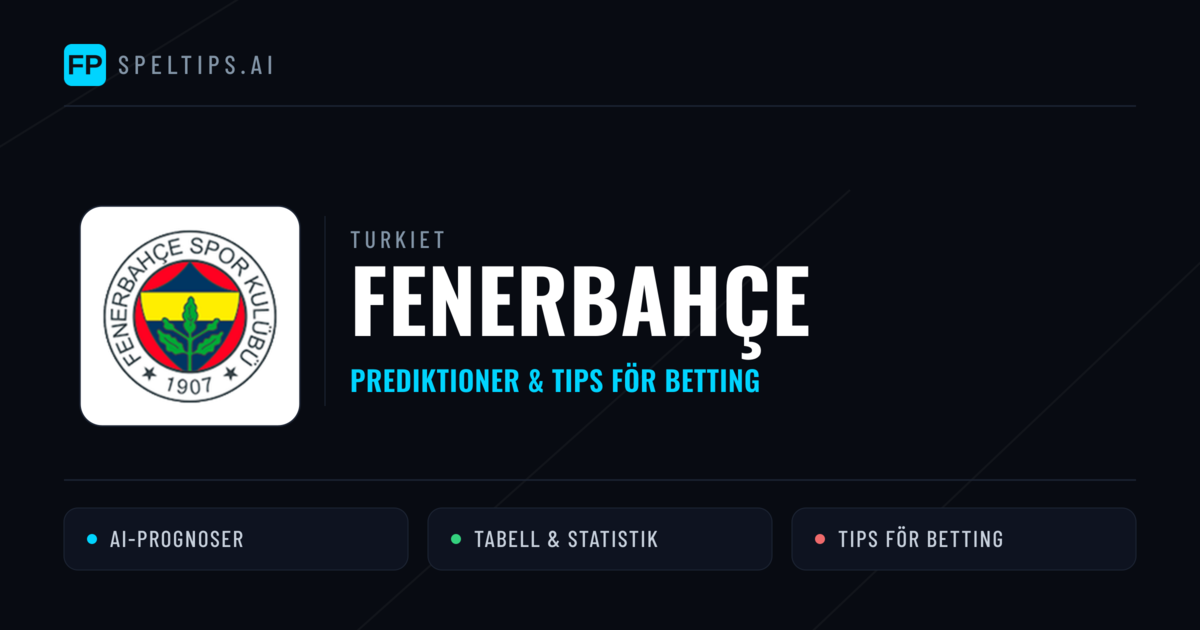 Fenerbahçe Prognoser & Statistik