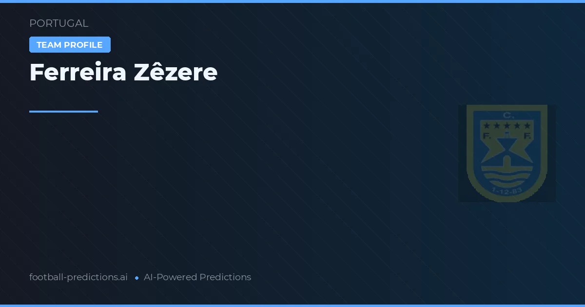 Ferreira do Zêzere Prognoser & Statistik