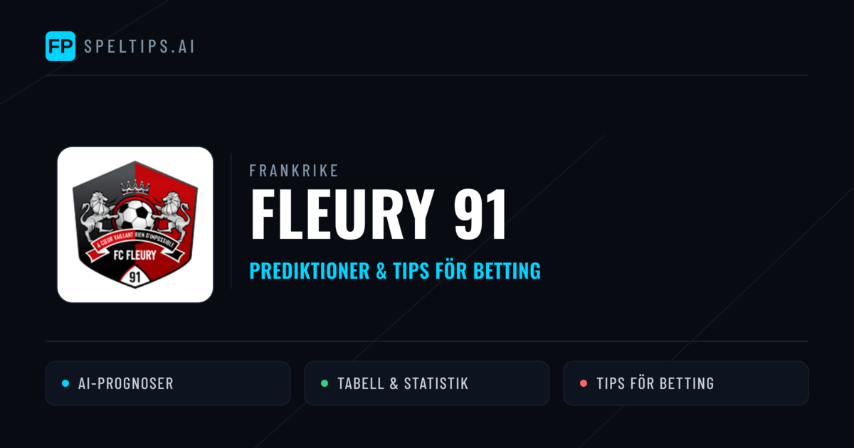 Fleury 91 Prognoser & Statistik