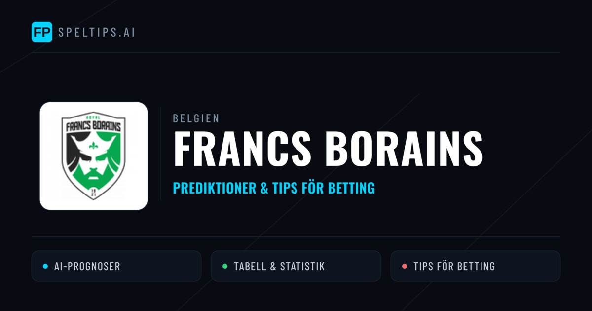 Francs Borains Prognoser & Statistik