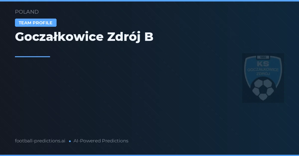 Goczałkowice Zdrój B Prognoser & Statistik