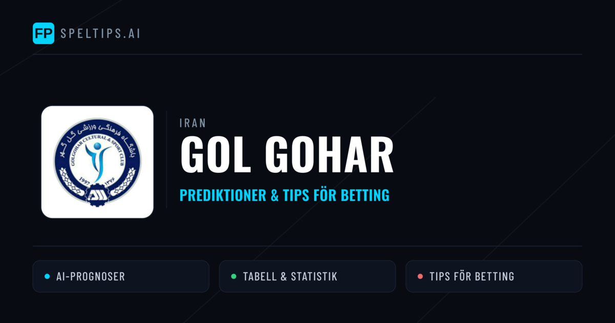 Gol Gohar Prognoser & Statistik