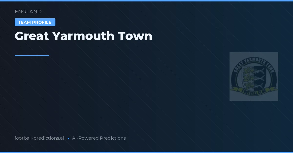 Great Yarmouth Town Prognoser & Statistik