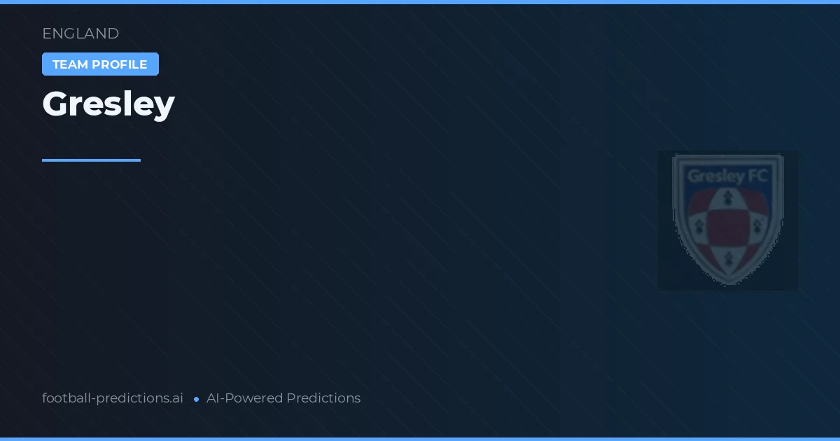 Gresley Prognoser & Statistik