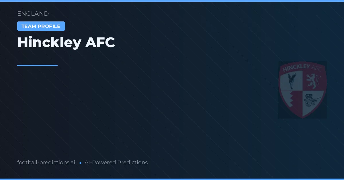 Hinckley AFC Prognoser & Statistik