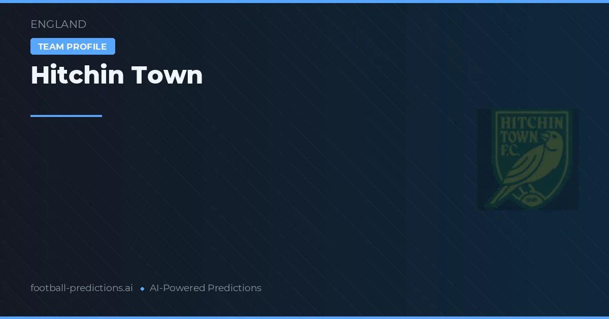 Hitchin Town Prognoser & Statistik