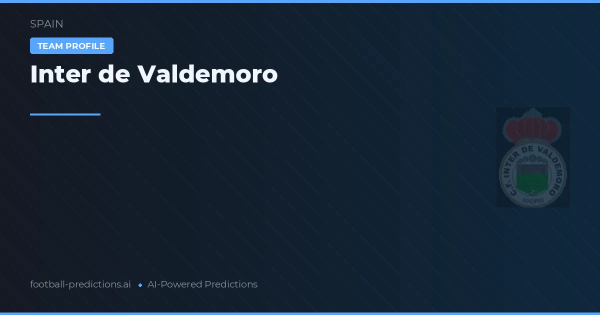 Inter de Valdemoro Prognoser & Statistik