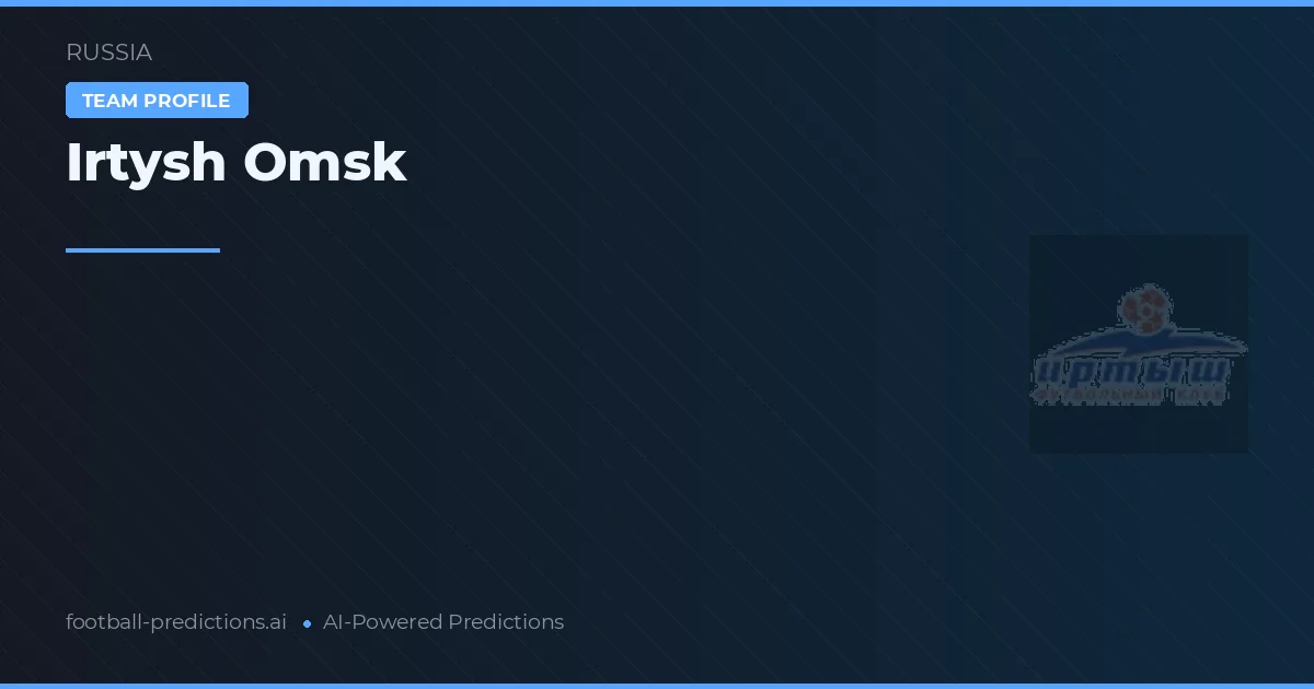 Irtysh Omsk Prognoser & Statistik