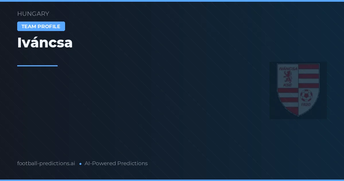 Iváncsa Prognoser & Statistik