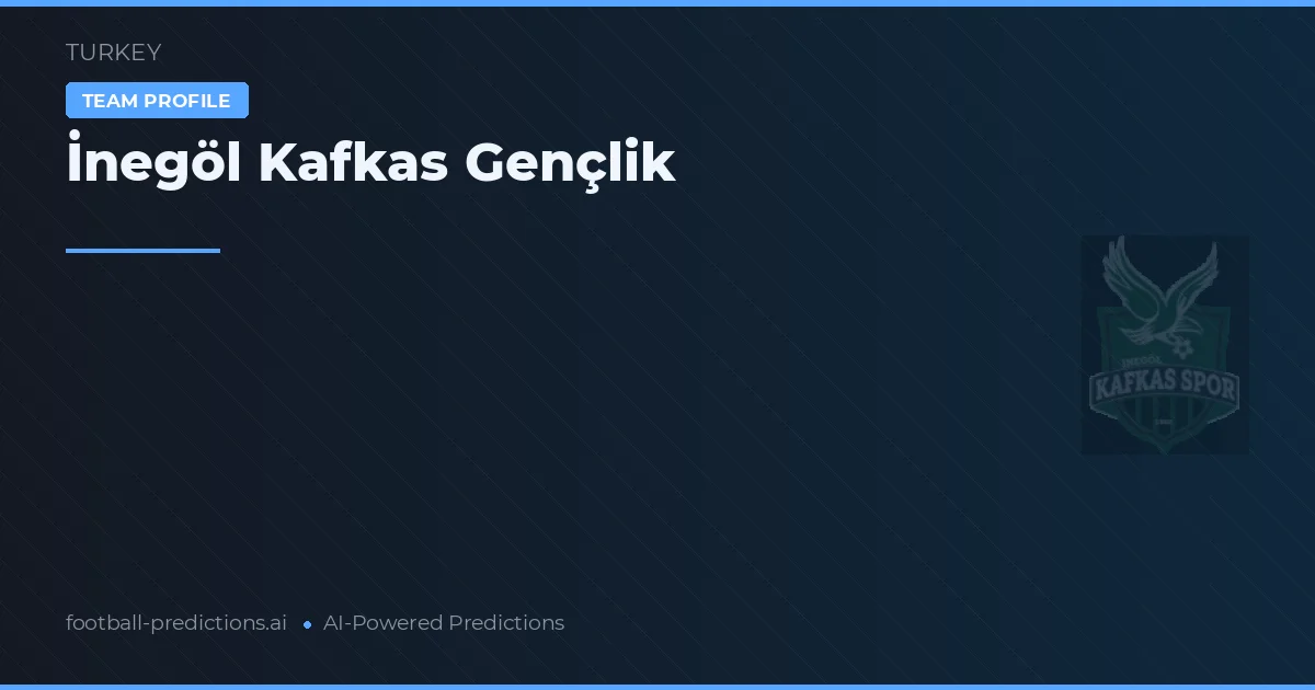 İnegöl Kafkas Gäng Prognoser & Statistik