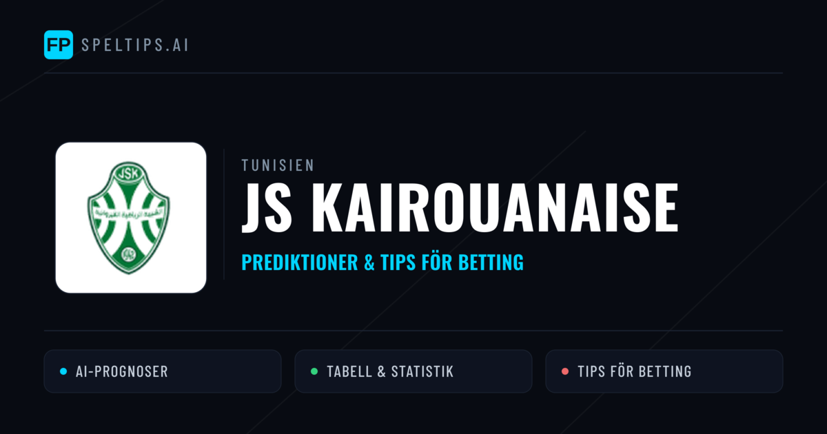 JS Kairouanaise Prognoser & Statistik