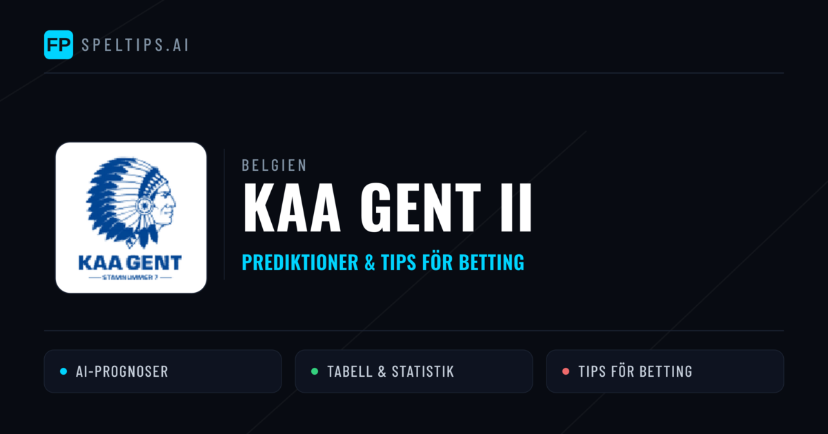 KAA Gent II Prognoser & Statistik