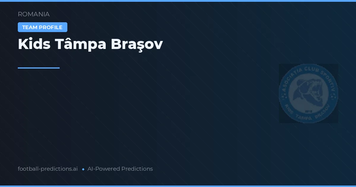 Kids Tâmpa Braşov Prognoser & Statistik