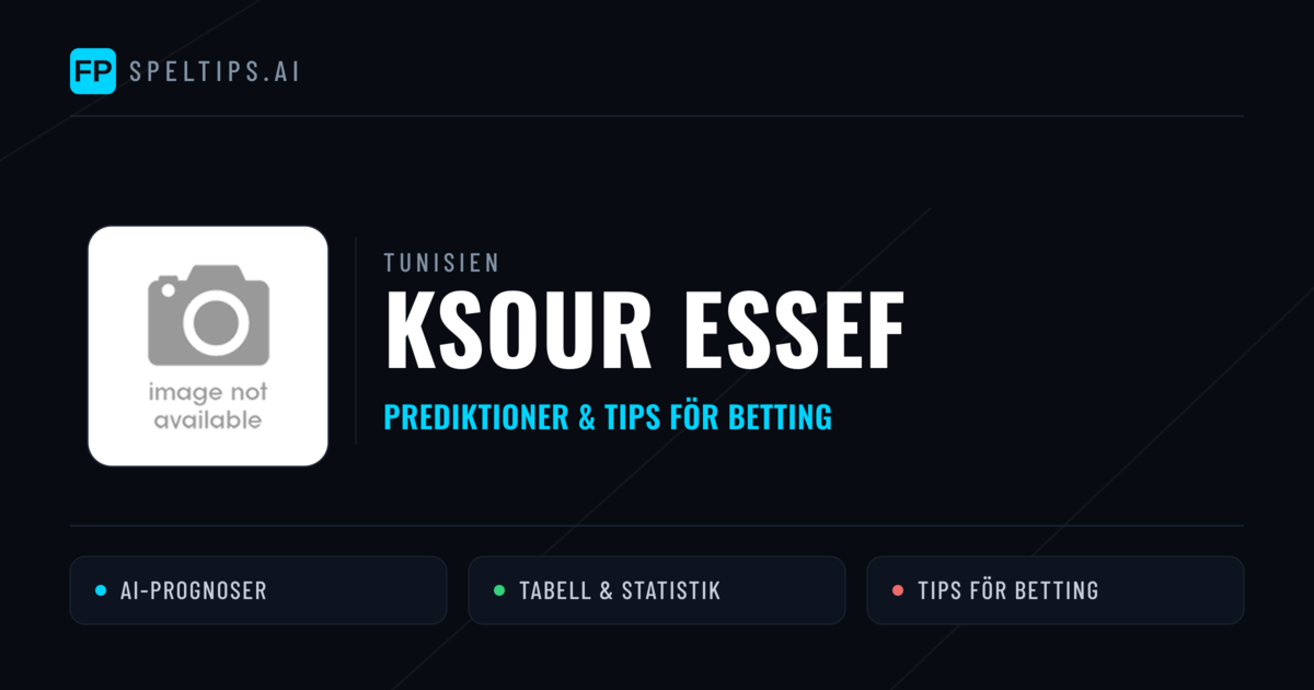 Ksour Essef Prognoser & Statistik