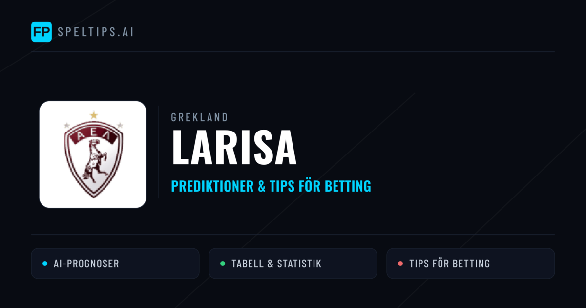 Larisa Prognoser & Statistik