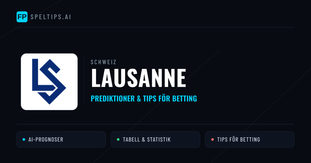 Lausanne Prognoser & Statistik