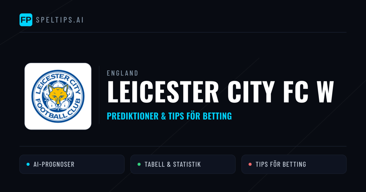 Leicester City FC W Prognoser & Statistik