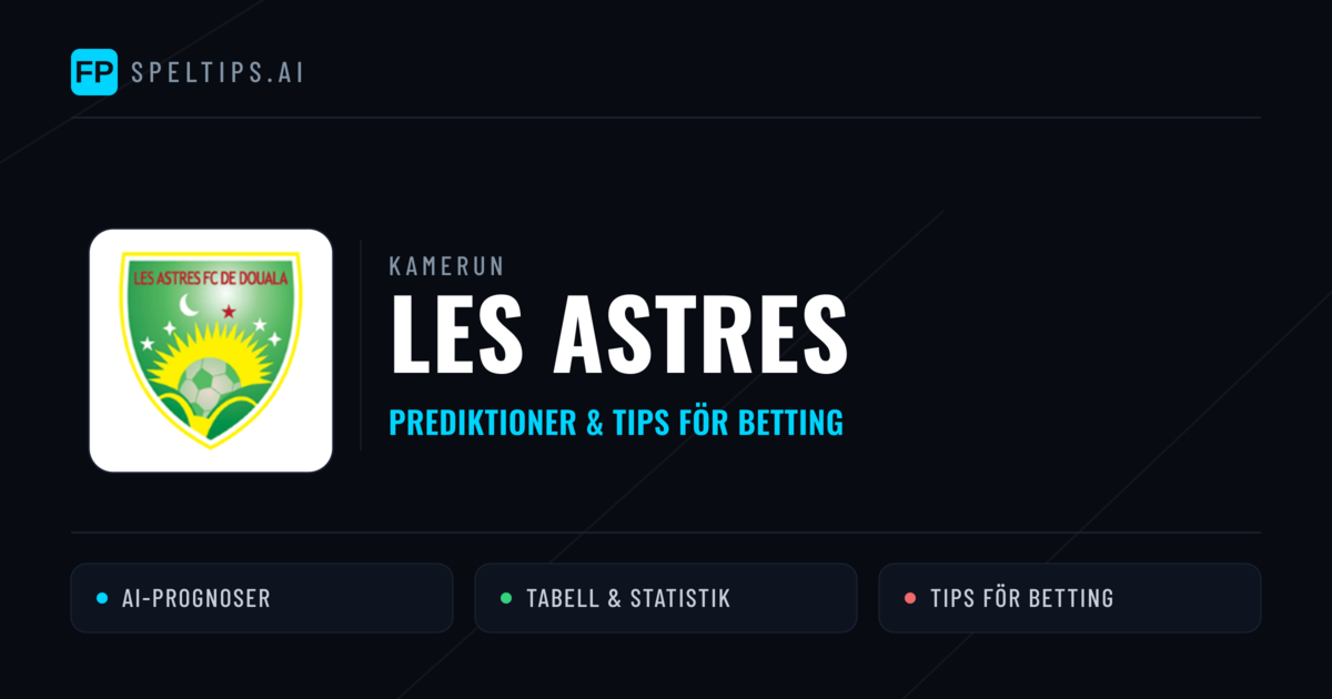 Les Astres Prognoser & Statistik