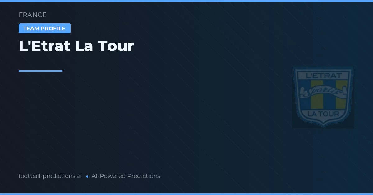 L'Etrat La Tour Prognoser & Statistik