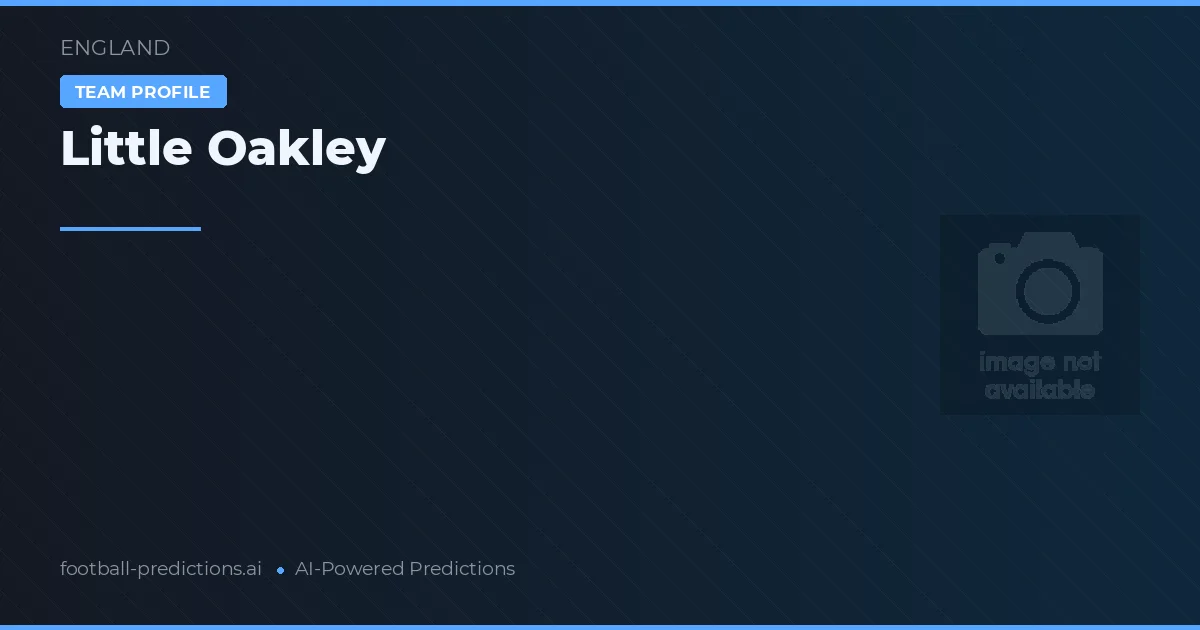 Little Oakley Prognoser & Statistik