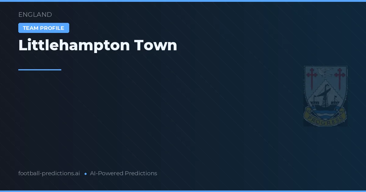 Littlehampton Town Prognoser & Statistik
