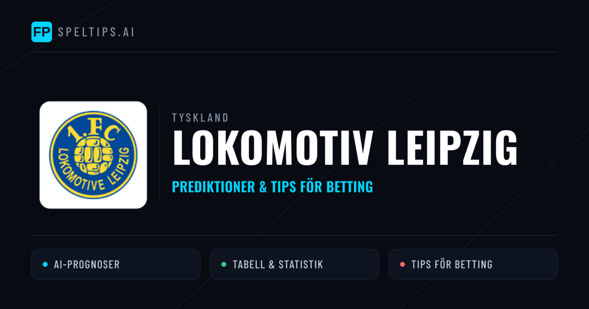 Lokomotiv Leipzig Prognoser & Statistik