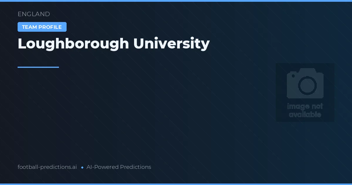 Loughborough University Prognoser & Statistik