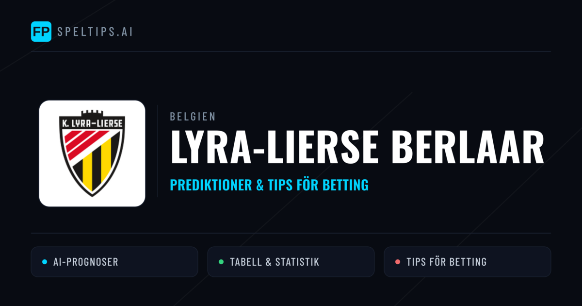 Lyra-Lierse Berlaar Prognoser & Statistik
