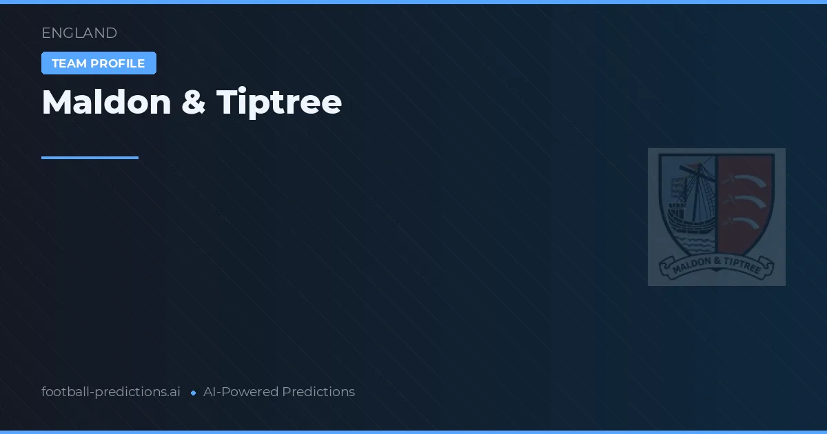 Maldon & Tiptree Prognoser & Statistik