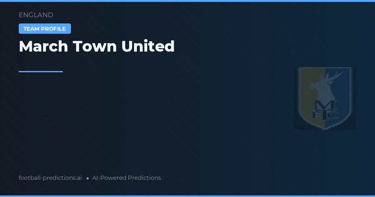 March Town United Prognoser & Statistik