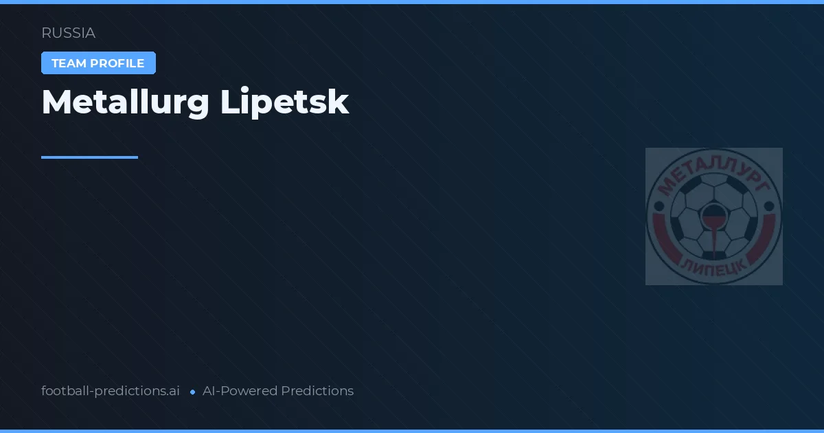 Metallurg Lipetsk Prognoser & Statistik