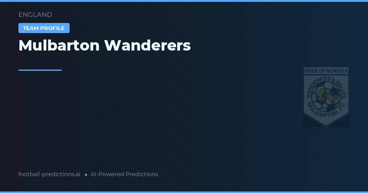Mulbarton Wanderers Prognoser & Statistik