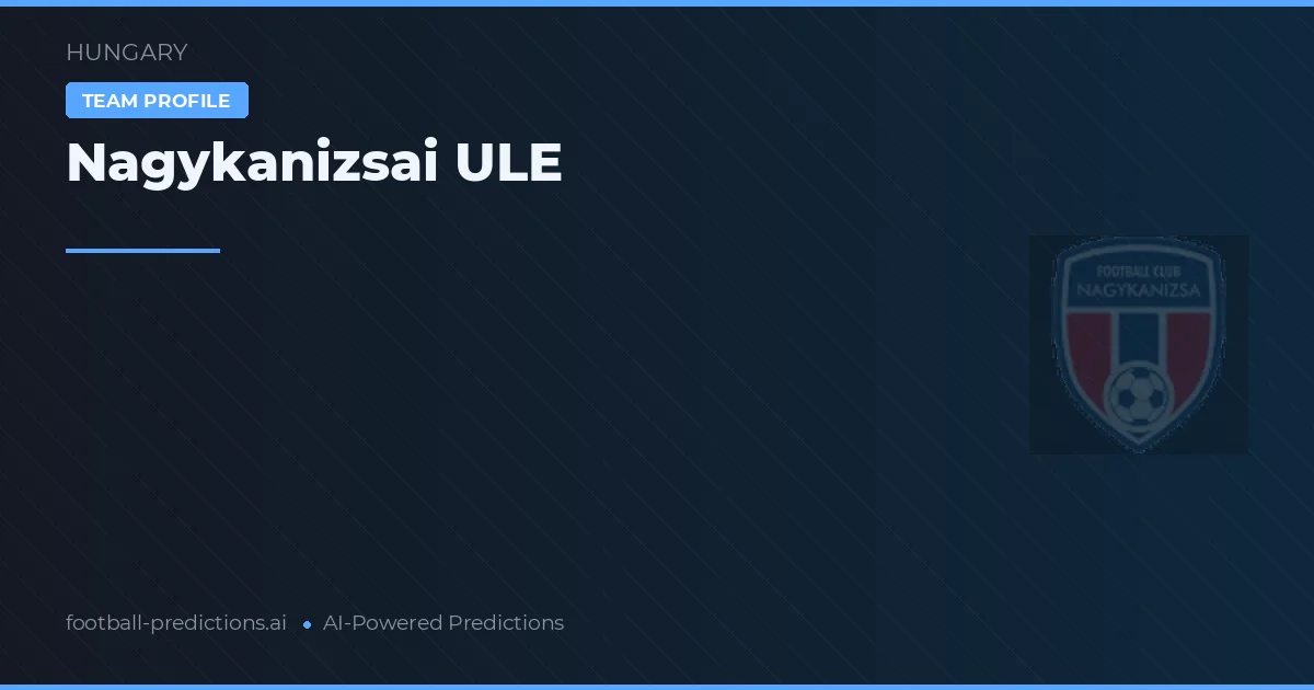 Nagykanizsai ULE Prognoser & Statistik