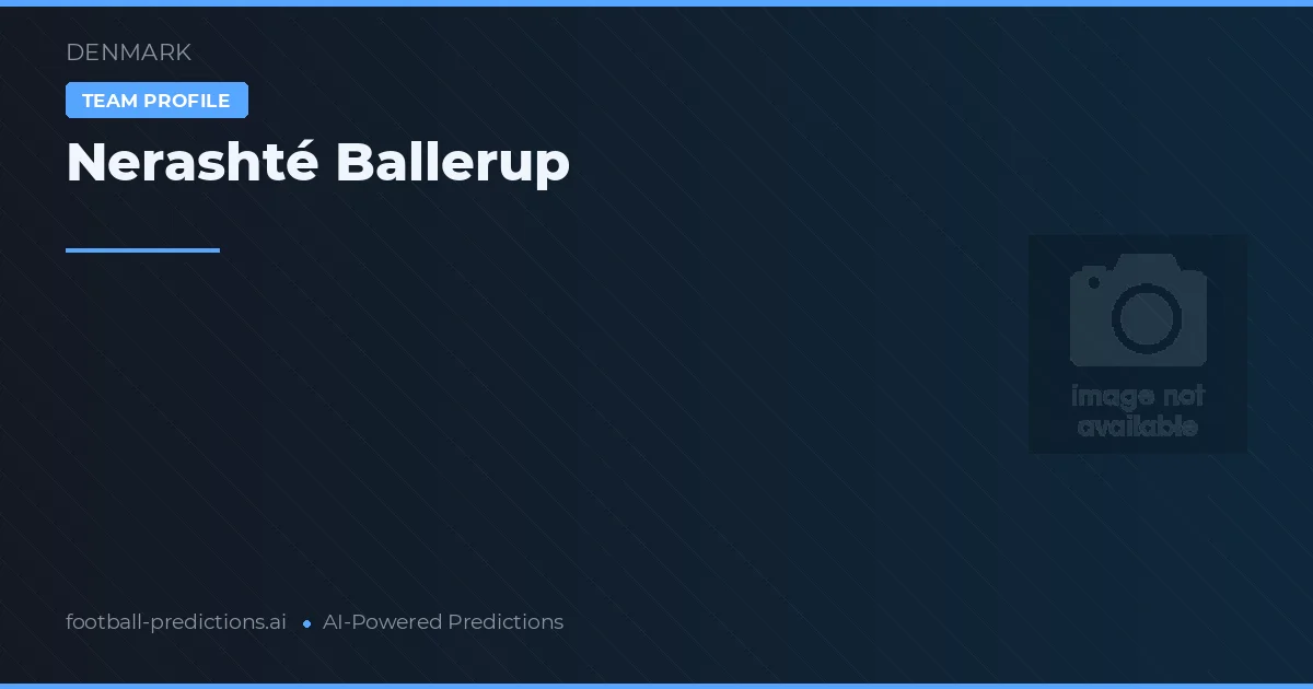 Nerashté Ballerup Prognoser & Statistik