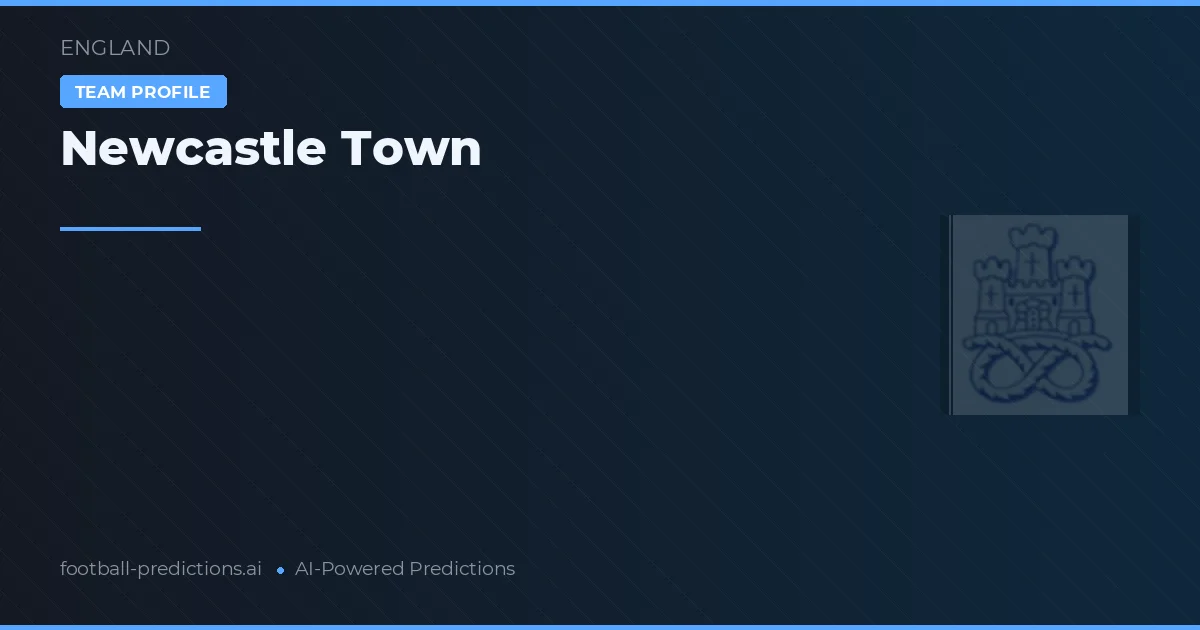 Newcastle Town Prognoser & Statistik