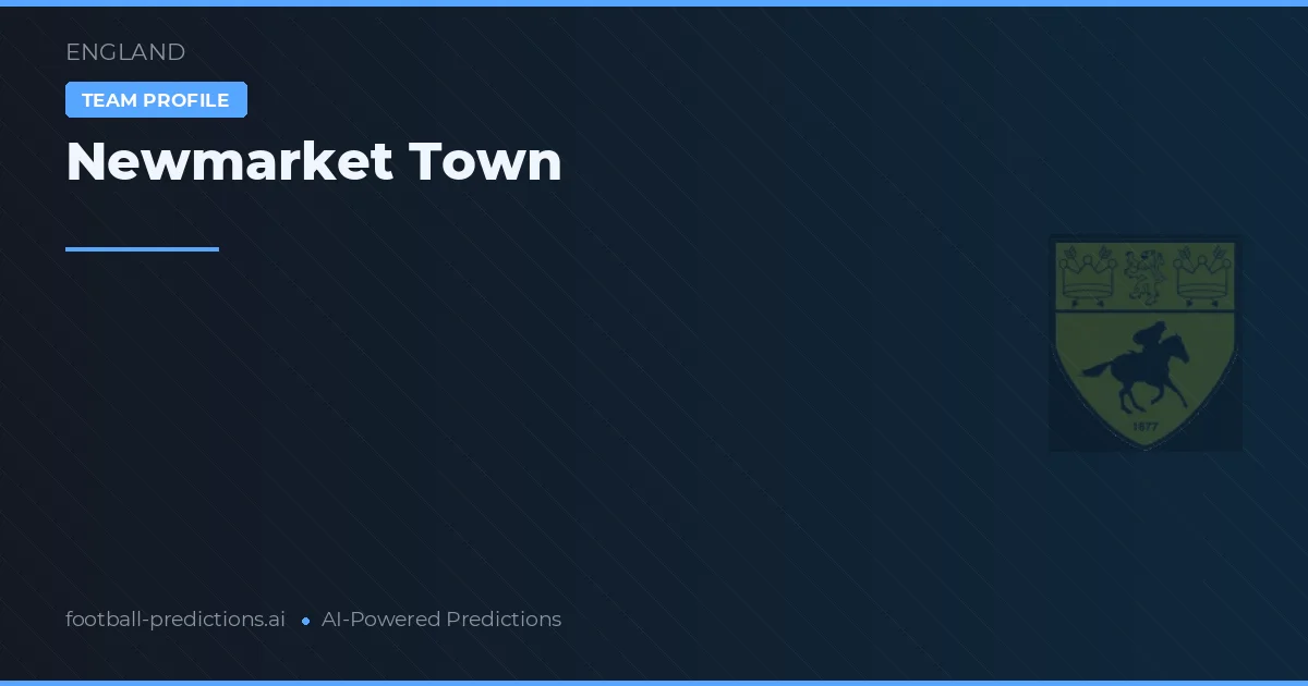Newmarket Town Prognoser & Statistik