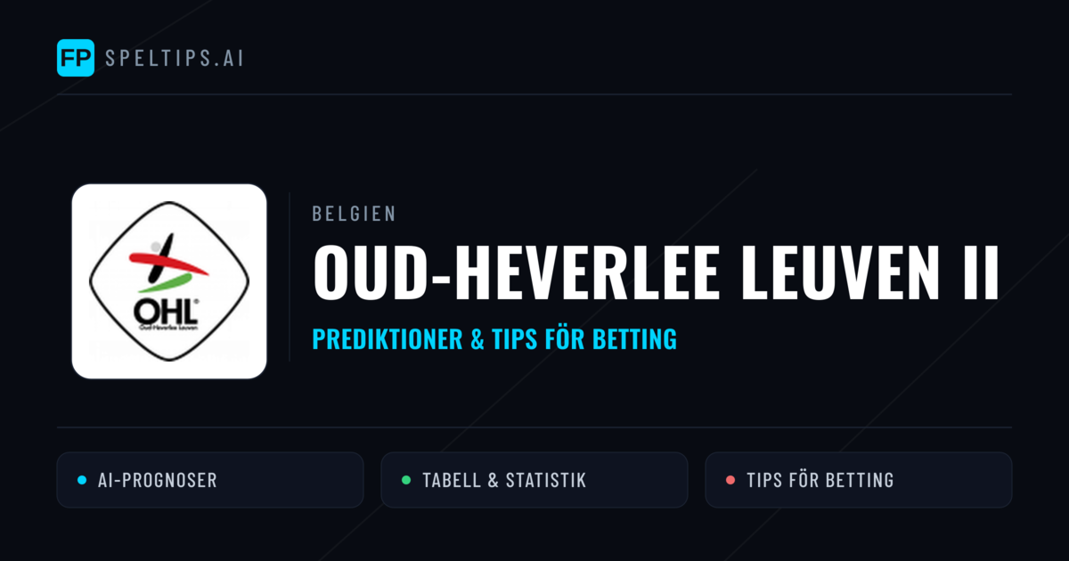 Oud-Heverlee Leuven II Prognoser & Statistik
