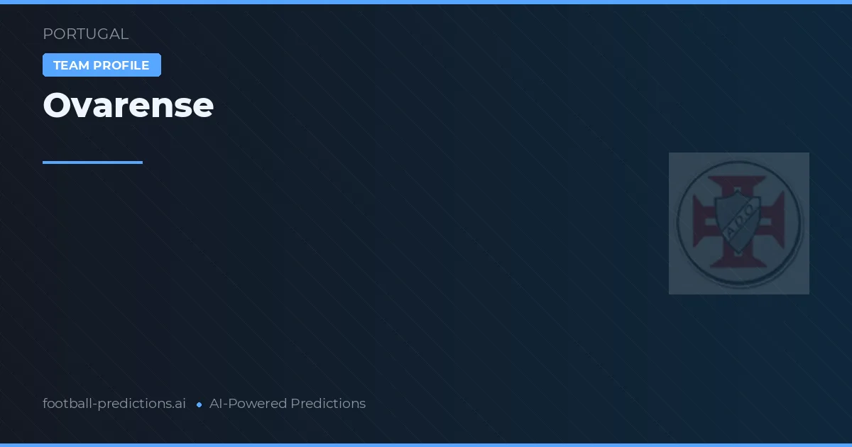 Ovarense Prognoser & Statistik