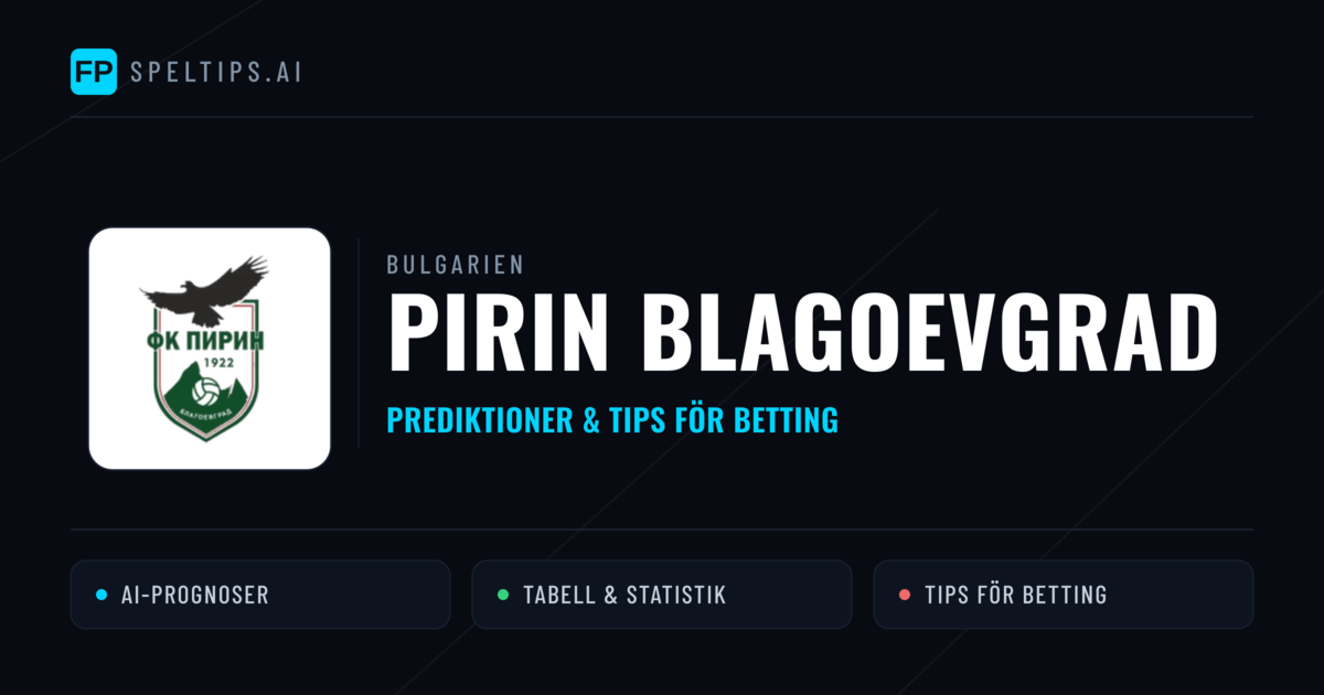 Pirin Blagoevgrad Prognoser & Statistik