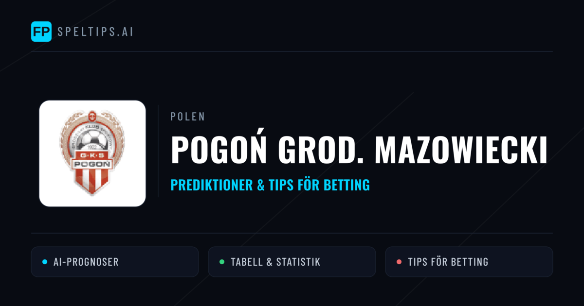 Pogoń Grod. Mazowiecki Prognoser & Statistik